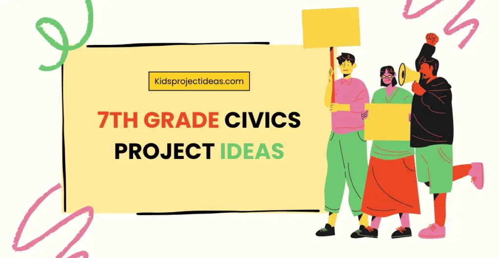 7th Grade Civics Project Ideas