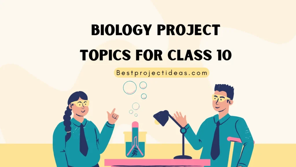 Biology Project Topics For Class 10