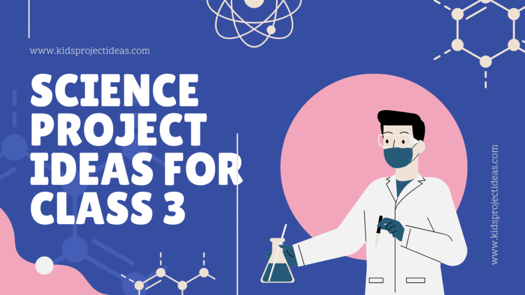 science project ideas for class 3